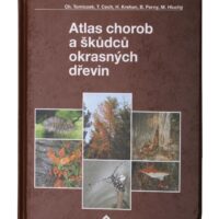 Atlas chorob a škůdců okrasných dřevin